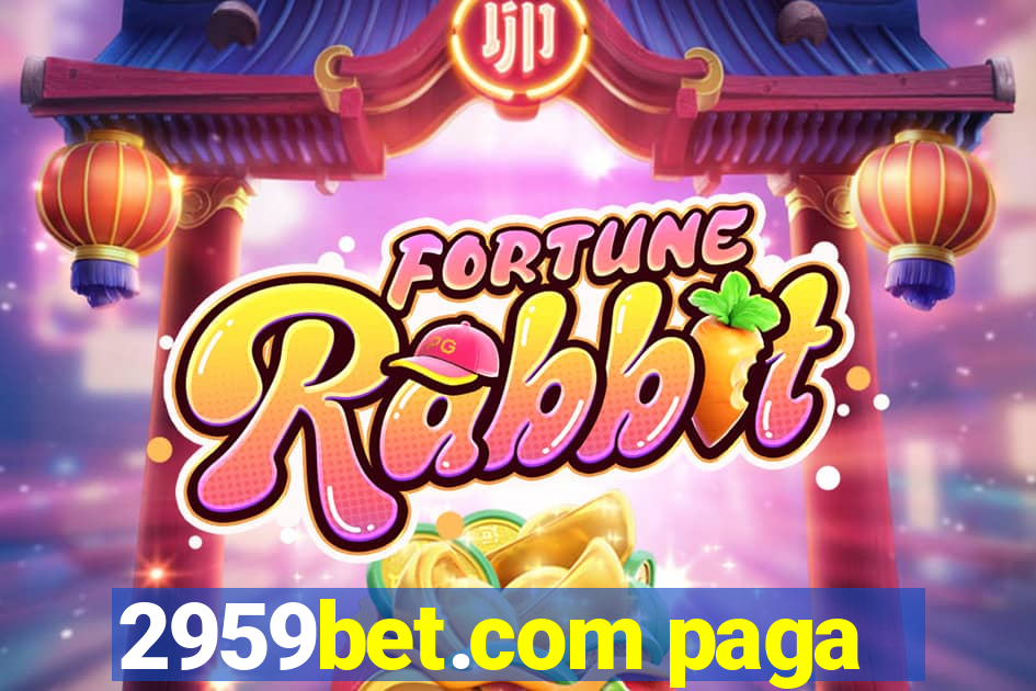 2959bet.com paga